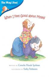When I Feel Good About Myself (Way I Feel Books) by Cornelia Maude Spelman Paperback Book