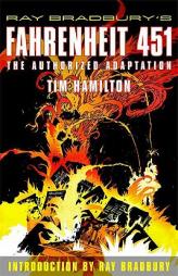 Ray Bradbury's Fahrenheit 451: The Authorized Adaptation by Ray Bradbury Paperback Book