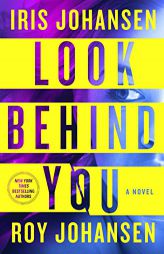 Look Behind You: A novel (Kendra Michaels) by Iris Johansen Paperback Book