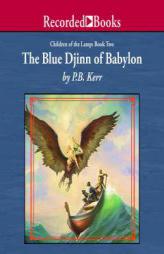 The Blue Djinn of Babylon (Children of the Lamp) by Philip Kerr Paperback Book