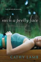 Such a Pretty Face by Cathy Lamb Paperback Book