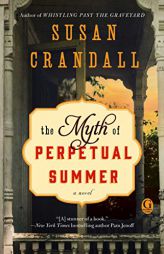 The Myth of Perpetual Summer by Susan Crandall Paperback Book