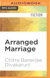 Arranged Marriage: Stories by Chitra Banerjee Divakaruni Paperback Book