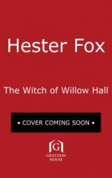 The Witch of Willow Hall by Hester Fox Paperback Book