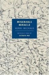 Miserable Miracle by Henri Michaux Paperback Book