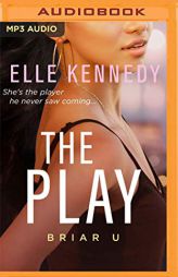 The Play (Briar U) by Elle Kennedy Paperback Book