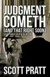 Judgment Cometh: And That Right Soon by Scott Pratt Paperback Book