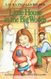 Little House in the Big Woods by Laura Ingalls Wilder Paperback Book