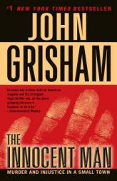 The Innocent Man: Murder and Injustice in a Small Town by John Grisham Paperback Book