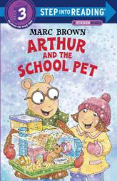 Arthur and the School Pet (Step-Into-Reading, Step 3) by Marc Tolon Brown Paperback Book