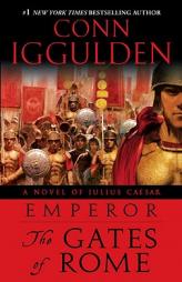 Emperor: The Gates of Rome by Conn Iggulden Paperback Book