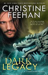 Dark Legacy (Carpathian Novel, A) by Christine Feehan Paperback Book