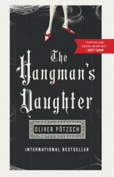 The Hangman's Daughter by Oliver Potzsch Paperback Book