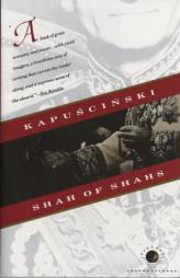 Shah of Shahs by Ryszard Kapuscinski Paperback Book