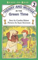 Henry And Mudge In The Green Time by Cynthia Rylant Paperback Book