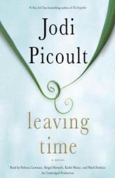 Leaving Time: A Novel by Jodi Picoult Paperback Book