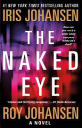 The Naked Eye: A Novel by Iris Johansen Paperback Book