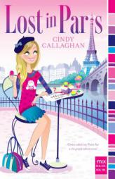 Lost in Paris by Cindy Callaghan Paperback Book
