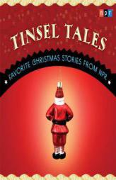 Tinsel Tales: Favorite Holiday Stories from NPR by NPR Paperback Book