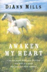 Awaken My Heart (Avon Inspire) by DiAnn Mills Paperback Book