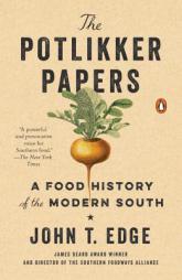 The Potlikker Papers: A Food History of the Modern South by John T. Edge Paperback Book