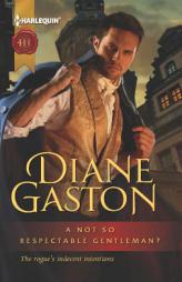 A Not So Respectable Gentleman? (Harlequin Historical) by Diane Gaston Paperback Book