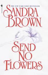 Send No Flowers by Sandra Brown Paperback Book