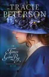 In Times Gone by by Tracie Peterson Paperback Book