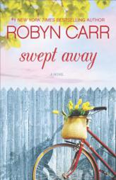 Swept Away by Robyn Carr Paperback Book