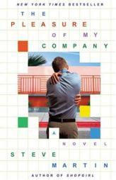 The Pleasure of My Company by Steve Martin Paperback Book