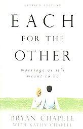 Each for the Other: Marriage as Its Meant to Be by Bryan Chapell Paperback Book