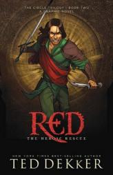 Red: The Heroic Rescue (The Circle Trilogy Graphic Novels, Book 2) by Ted Dekker Paperback Book