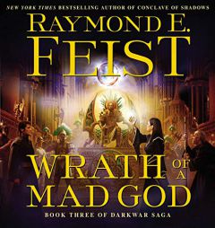 Wrath of a Mad God: Book Three of the Darkwar Saga by Raymond E. Feist Paperback Book
