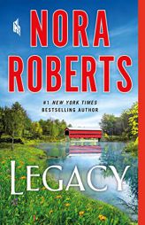 Legacy: A Novel by Nora Roberts Paperback Book