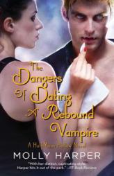 The Dangers of Dating a Rebound Vampire by Molly Harper Paperback Book