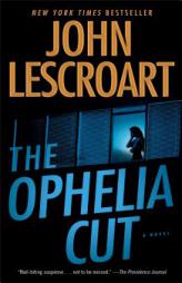 The Ophelia Cut: A Novel (Dismas Hardy) by John Lescroart Paperback Book