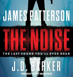 The Noise: A Thriller by James Patterson Paperback Book