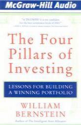 The Four Pillars of Investing: Lessons for Building a Winning Portfolio by William Bernstein Paperback Book