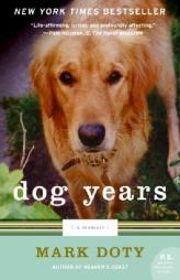 Dog Years: A Memoir by Mark Doty Paperback Book