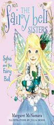 The Fairy Bell Sisters #1: Sylva and the Fairy Ball by Margaret McNamara Paperback Book