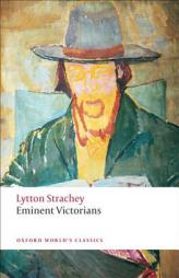 Eminent Victorians (Oxford World's Classics) by Lytton Strachey Paperback Book