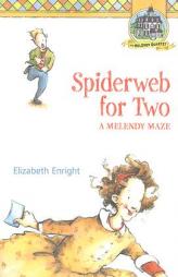 Spiderweb for Two: A Melendy Maze (The Melendy Quartet) by Elizabeth Enright Paperback Book