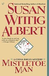 Mistletoe Man by Susan Wittig Albert Paperback Book