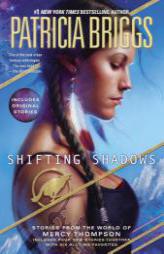 Shifting Shadows: Stories from the World of Mercy Thompson by Patricia Briggs Paperback Book