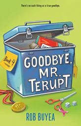 Goodbye, Mr. Terupt (Mr. Terupt, 4) by Rob Buyea Paperback Book