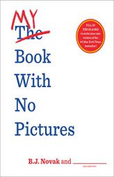 My Book with No Pictures by B. J. Novak Paperback Book