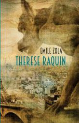 Therese Raquin: A Novel of Passion & Crime by Emile Zola Paperback Book