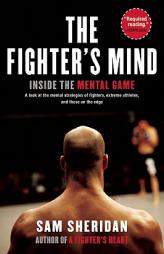 The Fighter's Mind by Sam Sheridan Paperback Book