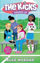 Shaken Up (The Kicks) by Alex Morgan Paperback Book