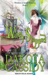 Witch Slapped (Witchless in Seattle) by Dakota Cassidy Paperback Book
